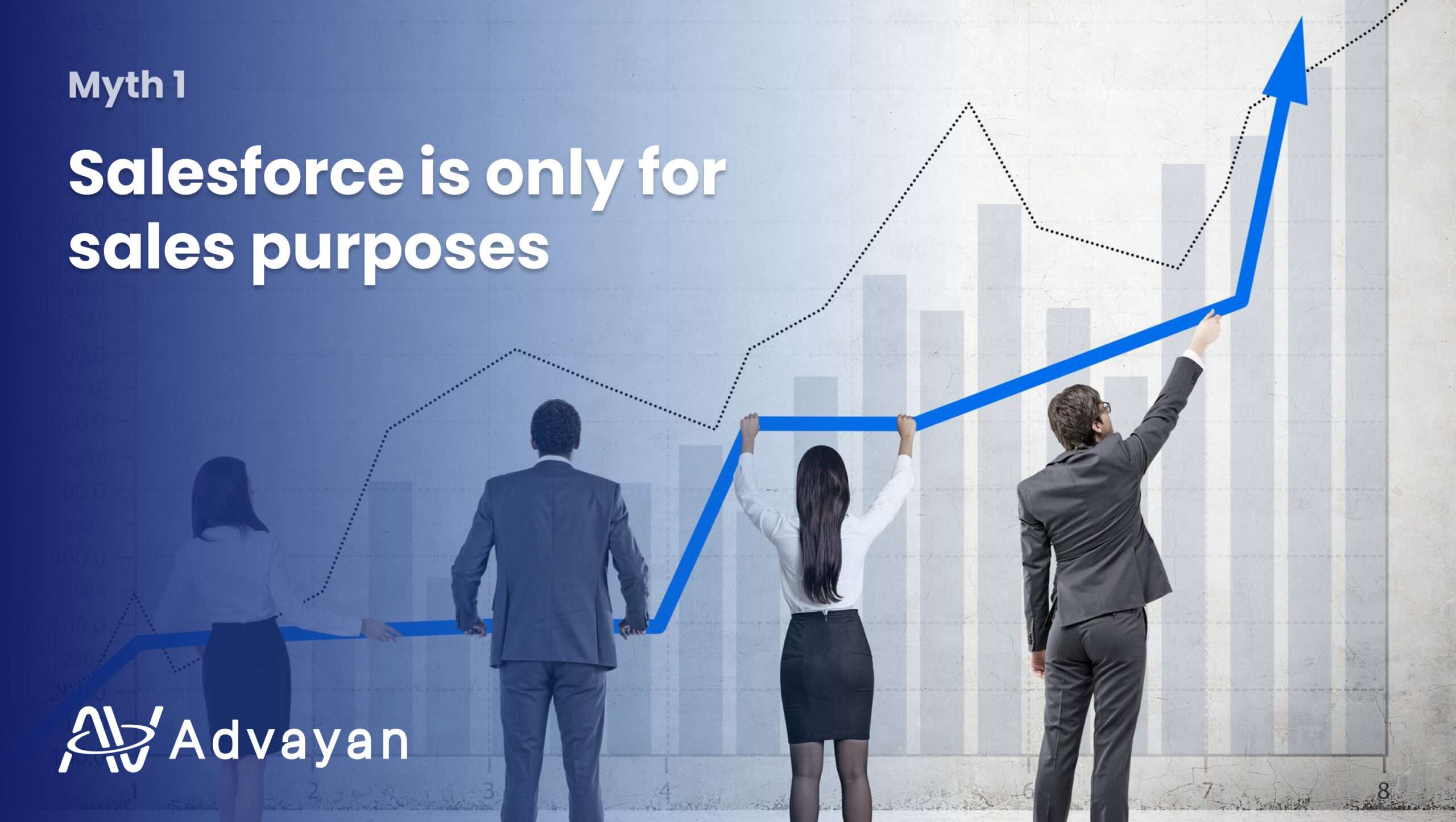 Myth 1 Salesforce is only for sales purposes