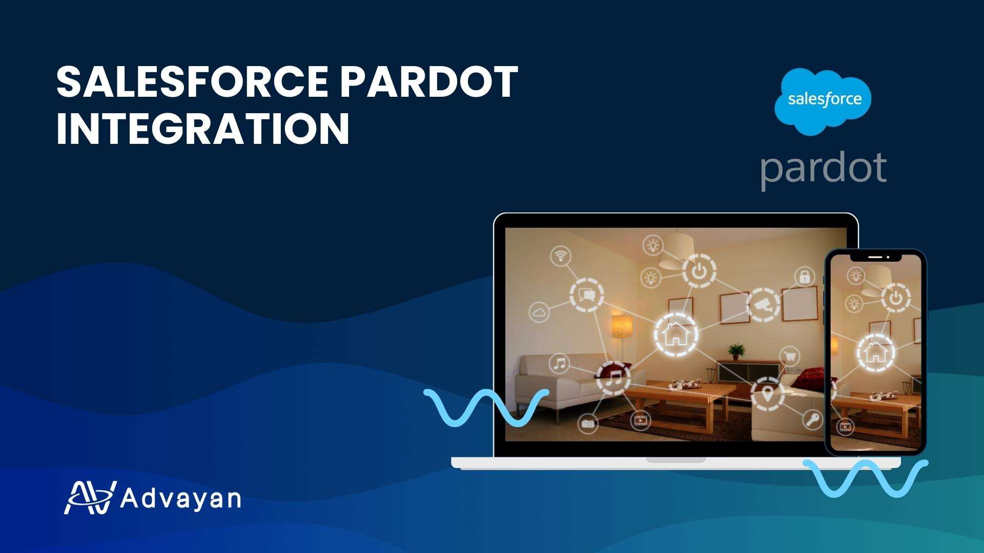 Salesforce Pardot Integration: How to Make It Work for Your Business?